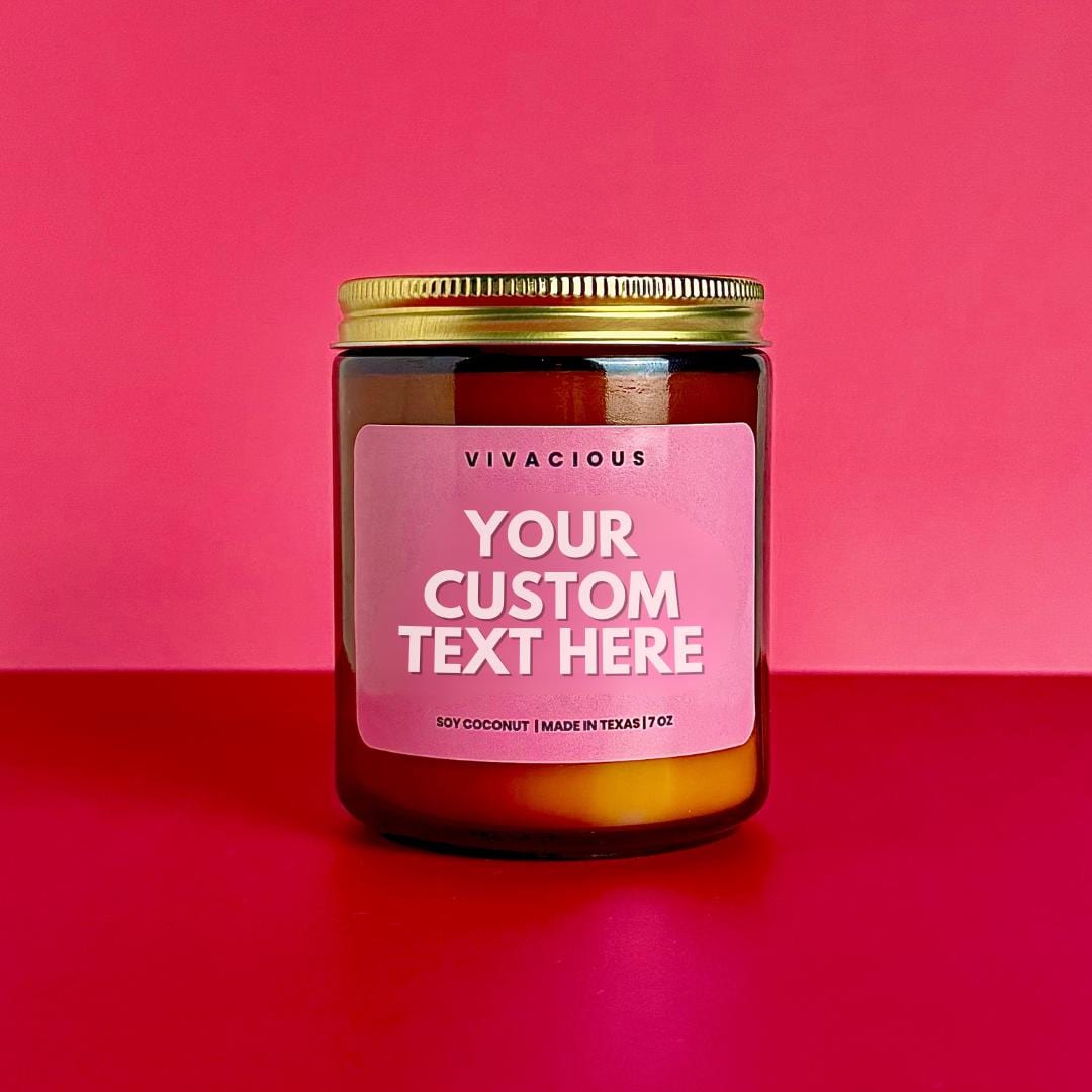 Vivacious Custom Candle