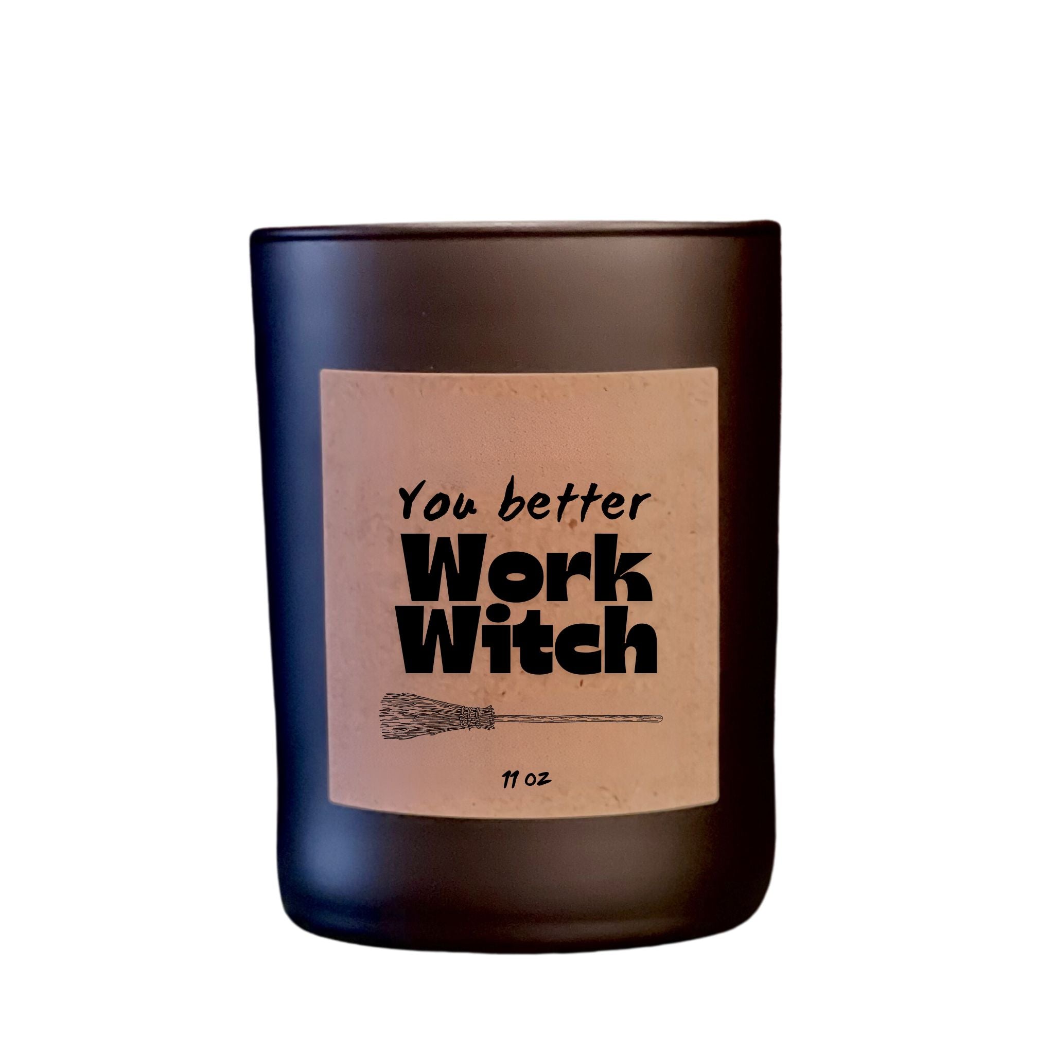 You Better Work Witch Halloween Candle