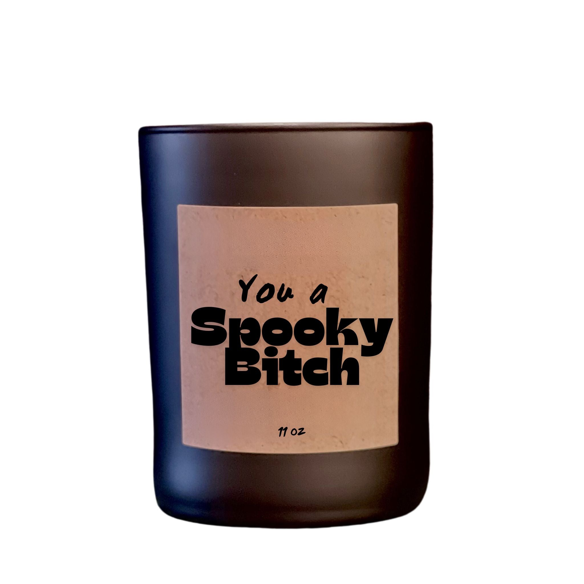 You A Spooky Bitch Halloween Candle