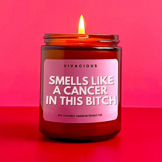 Cancer In This Bitch Candle