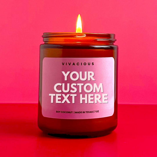 Vivacious Custom Candle